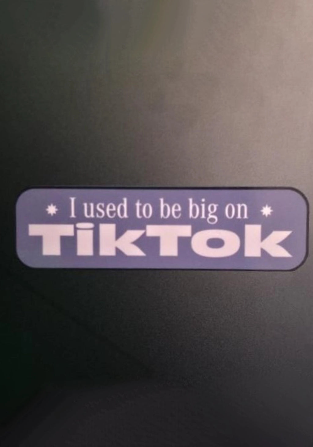 I used to be big on Tik Tok