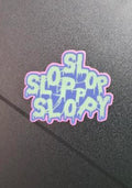 SLOP SLOP SLOPPY